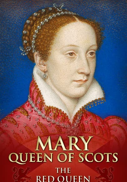 Mary, Queen of Scots: The Red Queen