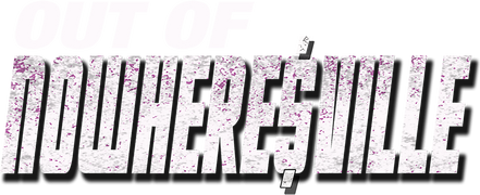 Out of Nowheresville