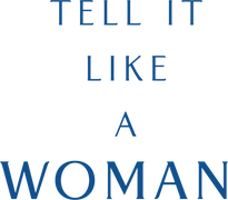 Tell It Like a Woman