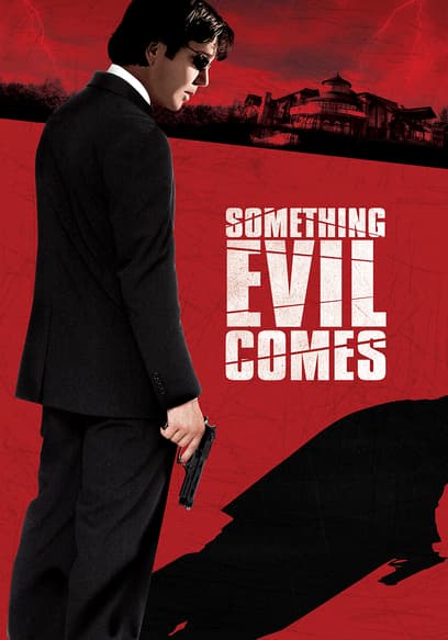 Something Evil Comes