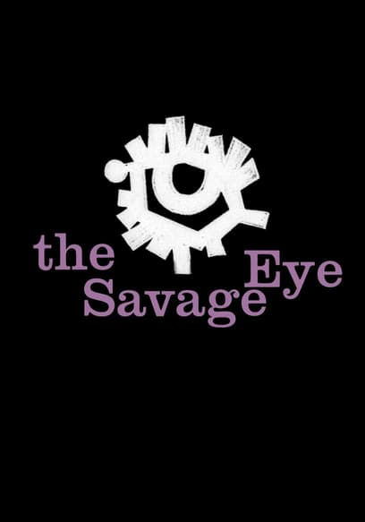 The Savage Eye