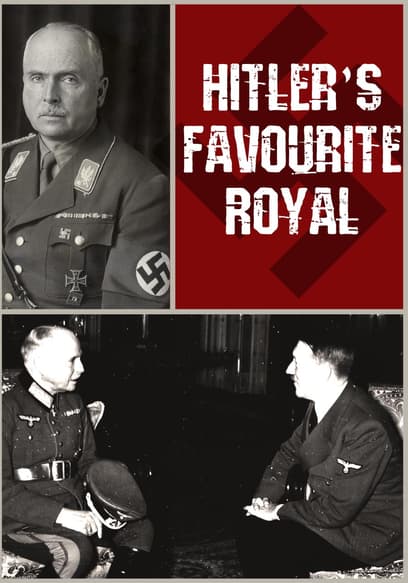 Hitler's Favourite Royal