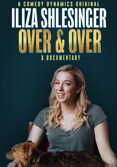 Iliza Shlesinger: Over & Over