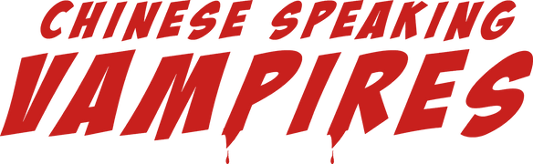 Chinese Speaking Vampires