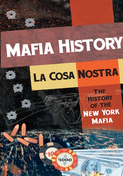 La Cosa Nostra: The History of the New York Mafia