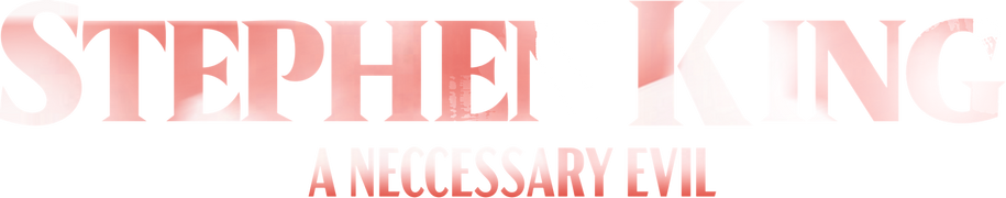 Stephen King: A Necessary Evil