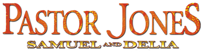 Pastor Jones: Samuel & Delia