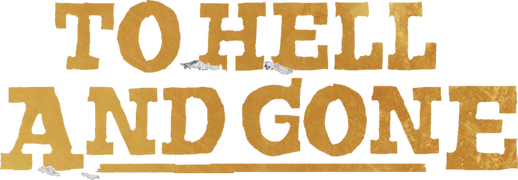 To Hell and Gone