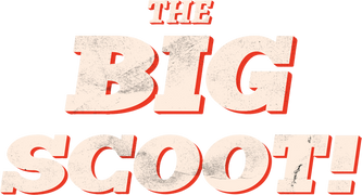 The Big Scoot!