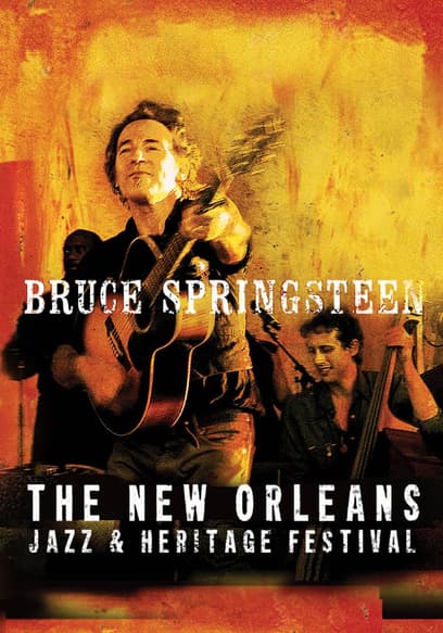 Bruce Springsteen: Live at the New Orleans Jazz & Heritage Festival 2006