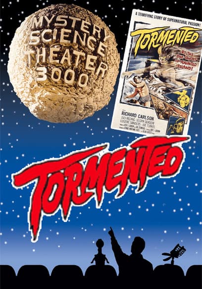 Mystery Science Theater 3000: Tormented