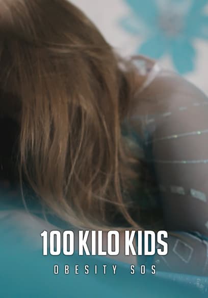 100 Kilo Kids: Obesity SOS