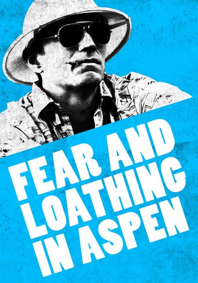 Fear and Loathing in Aspen