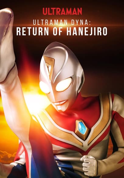 Ultraman Dyna: Return of Hanejiro