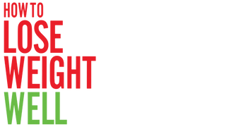 How to Lose Weight Well