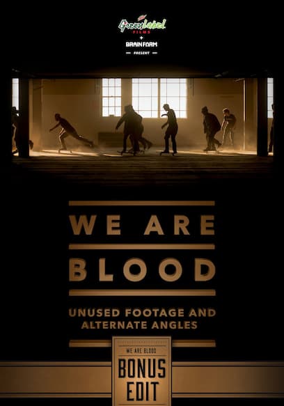 We Are Blood: Bonus Edit