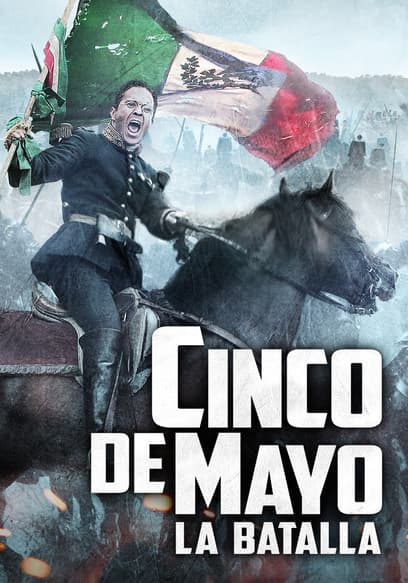 Cinco De Mayo: La Batalla