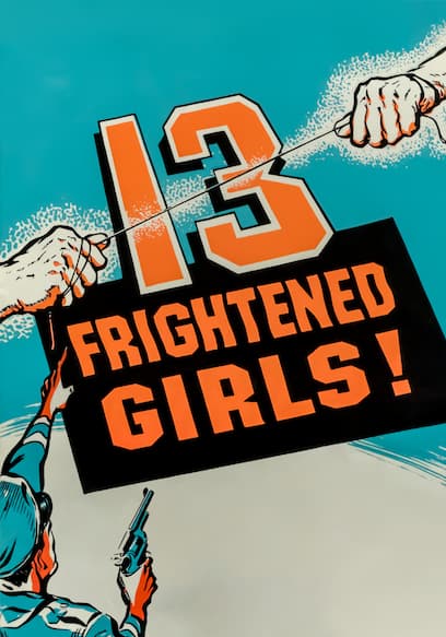 13 Frightened Girls