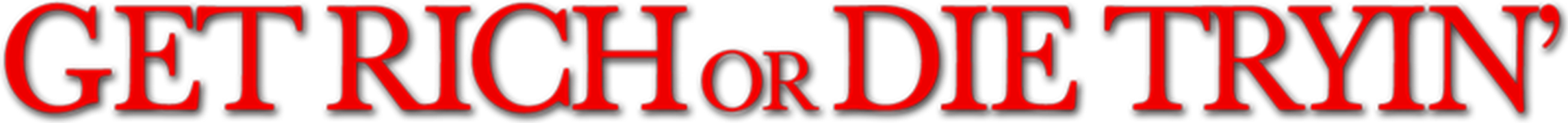 Get Rich or Die Tryin'