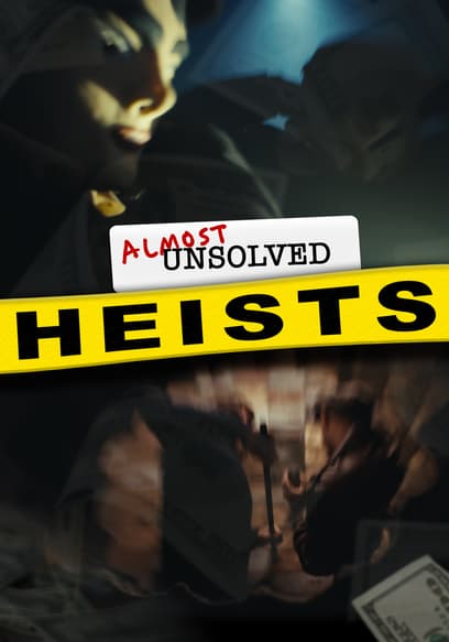 Almost Unsolved Heists