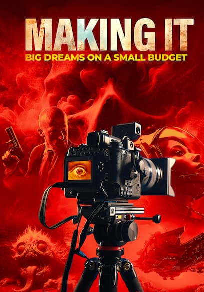 Making It: Big Dreams on a Small Budget