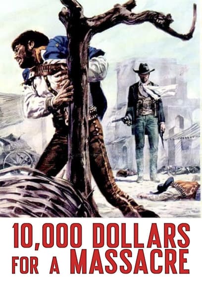 10,000 Dollars for a Massacre
