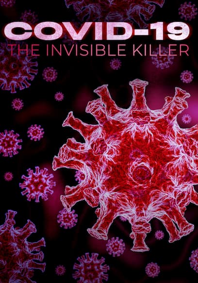 Covid-19: The Invisible Killer
