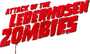Attack of the Lederhosen Zombies
