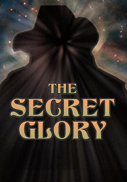 The Secret Glory