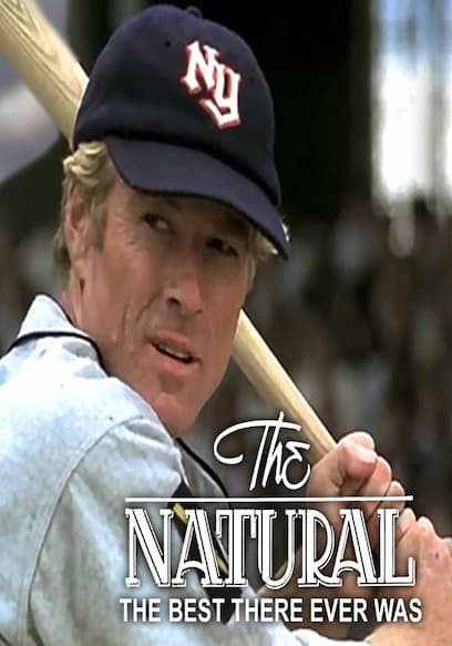 The Natural: The Best There Ever Was