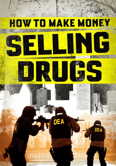 How to Make Money Selling Drugs