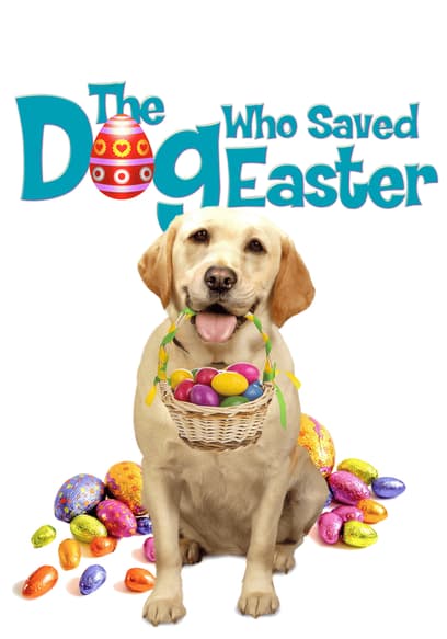 The Dog Who Saved Easter