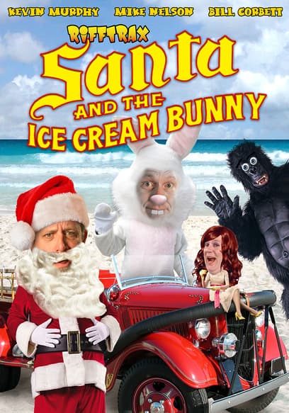 RiffTrax: Santa and the Ice Cream Bunny