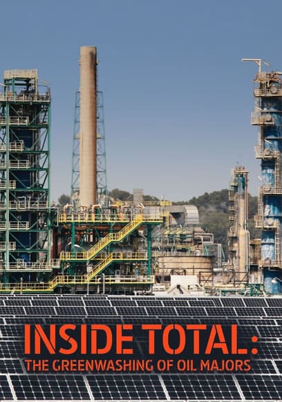 Inside Total: The Greenwashing of Oil Majors poster