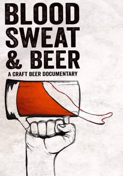 Blood, Sweat, & Beer