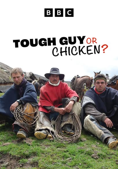 Tough Guy or Chicken?