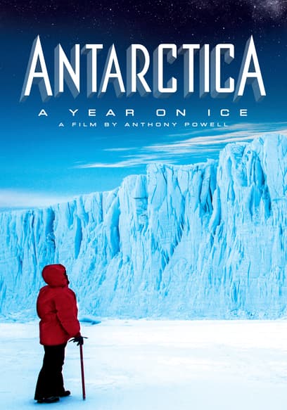 Antarctica: A Year on Ice