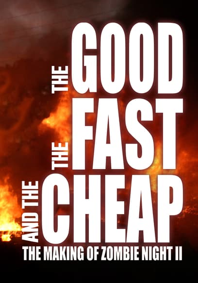 The Good the Fast and the Cheap: The Making of Zombie Night II