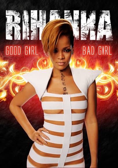 Rihanna: Good Girl, Bad Girl