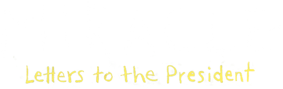 Miracle: Letters to the President