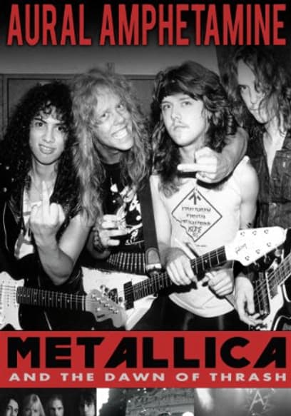 S01:E01 - Aural Amphetamine: Metallica and the Dawn of Thrash poster