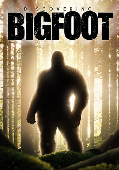 Discovering Bigfoot