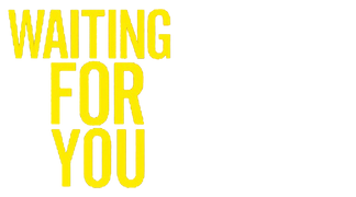 Waiting for You