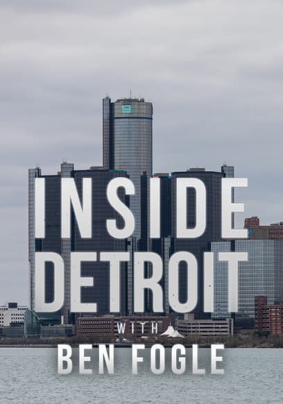 Inside Detroit With Ben Fogle