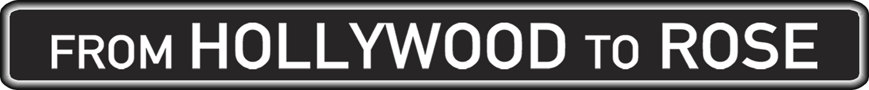 From Hollywood to Rose