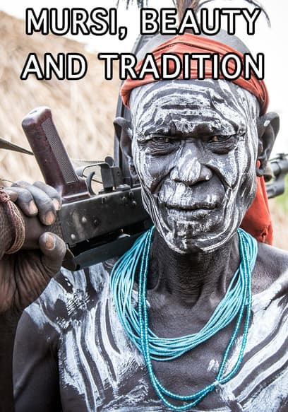 Mursi, Beauty and Tradition