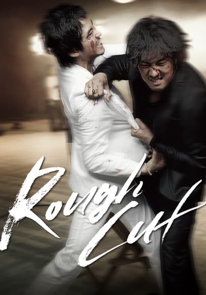 Rough Cut