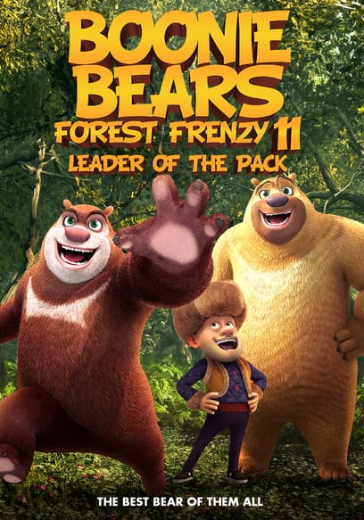 Boonie Bears Forest Frenzy 11: Leader of the Pack