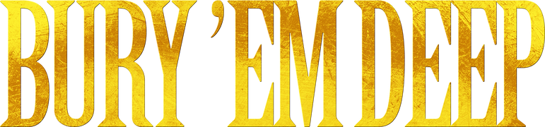 Bury 'Em Deep