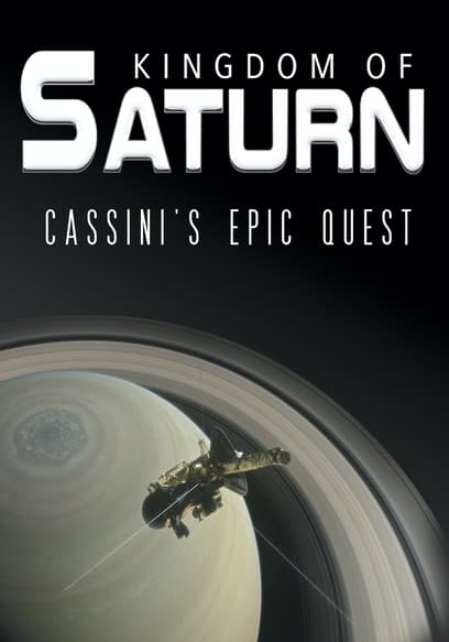 Kingdom of Saturn: Cassini's Epic Quest